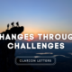 Changes Through Challenges
