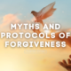 Myths and Protocols of Forgiveness