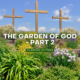 The Garden of God – Part 2